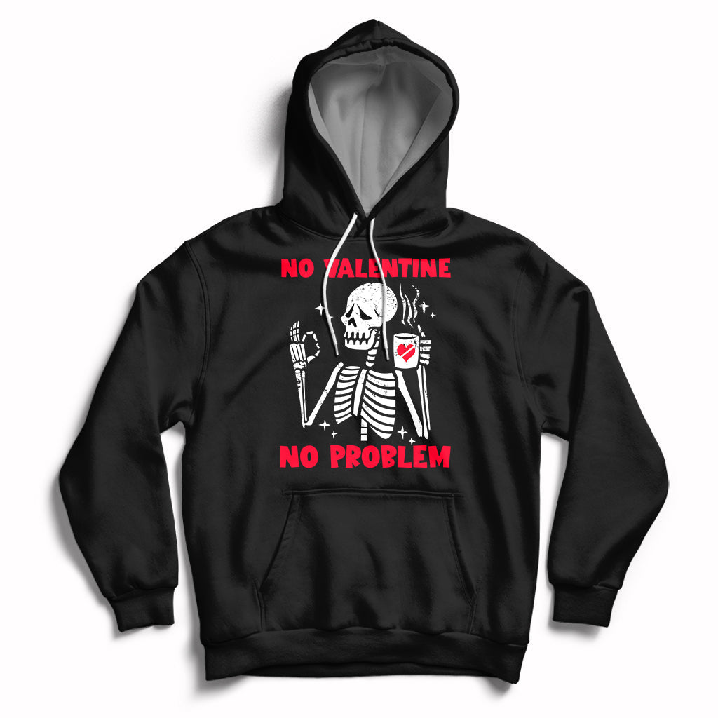 Black hoodie with skeleton graphic and red 'NO VALENTINE' and 'NO PROBLEM' text.