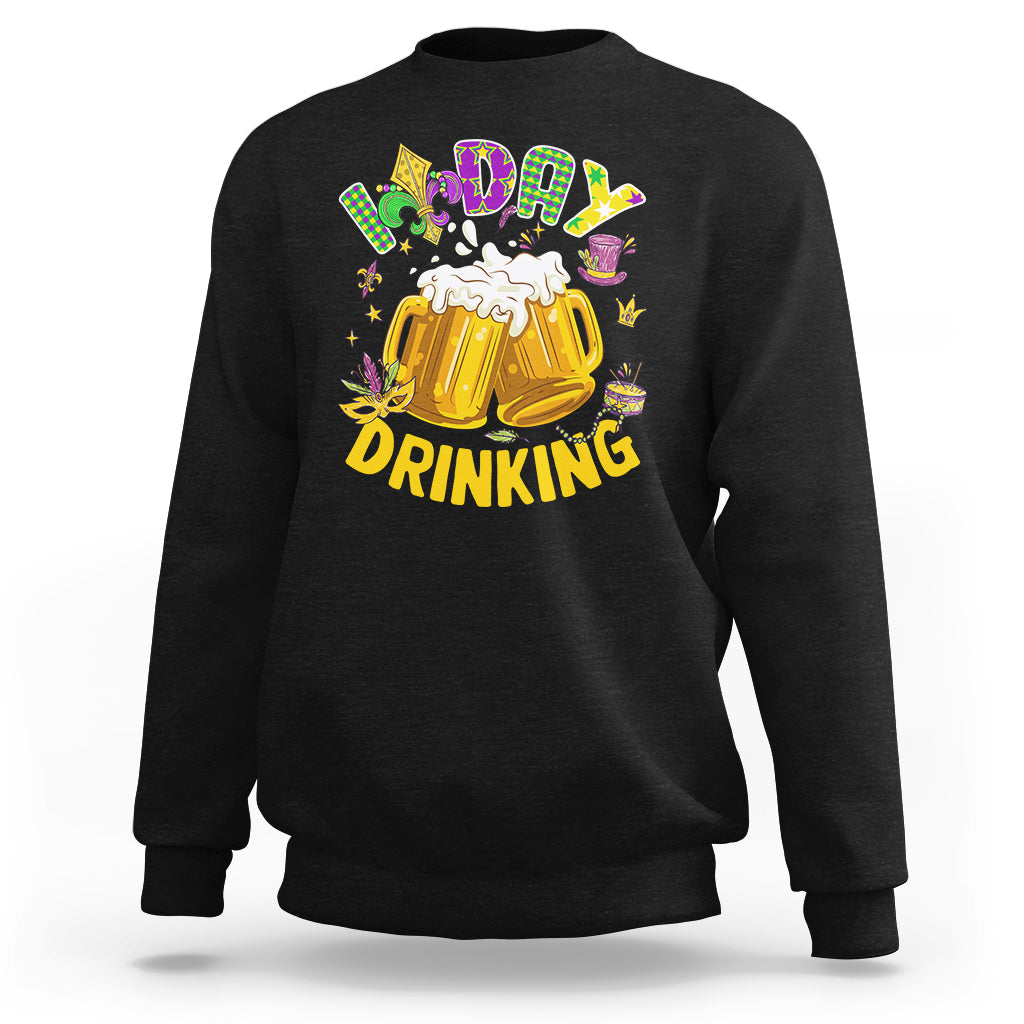 Funny Mardi Gras Party I Love Day Drinking Team Beers Lovers Sweatshirt - Wonder Print Shop