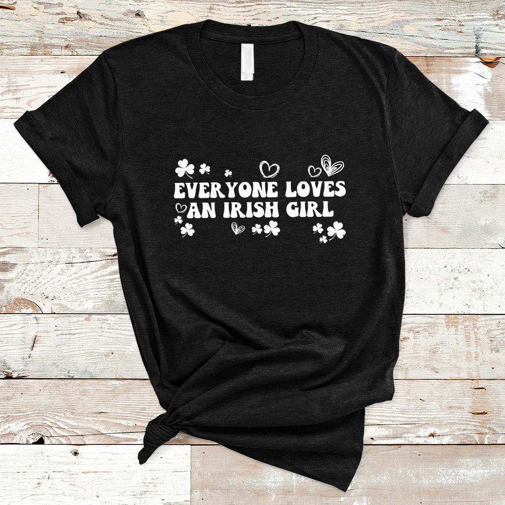 Everyone Loves An Irish Girl St. Patrick's Womens Girls T Shirt - Wonder Print Shop