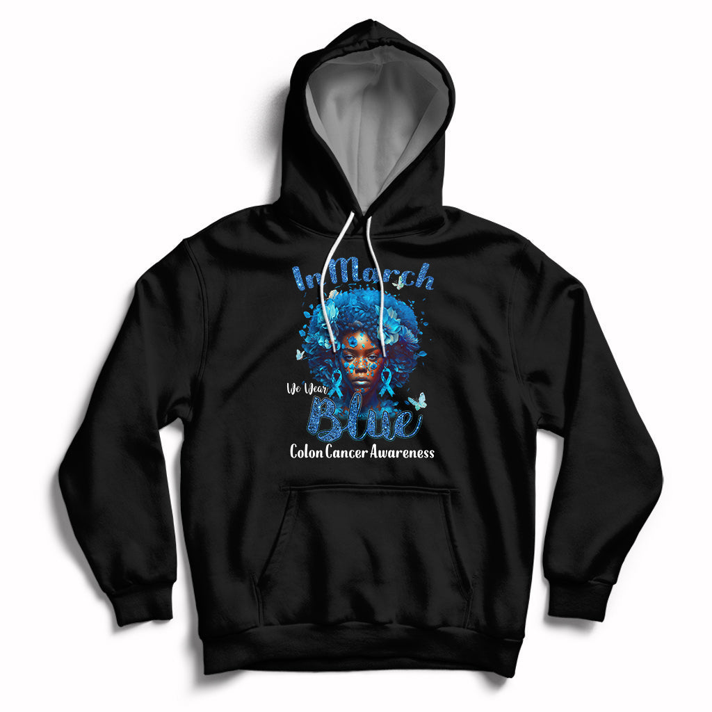 In March We Wear Blue For Colon Cancer Awareness CRC Blue Ribbon Black Woman Hoodie - Wonder Print Shop