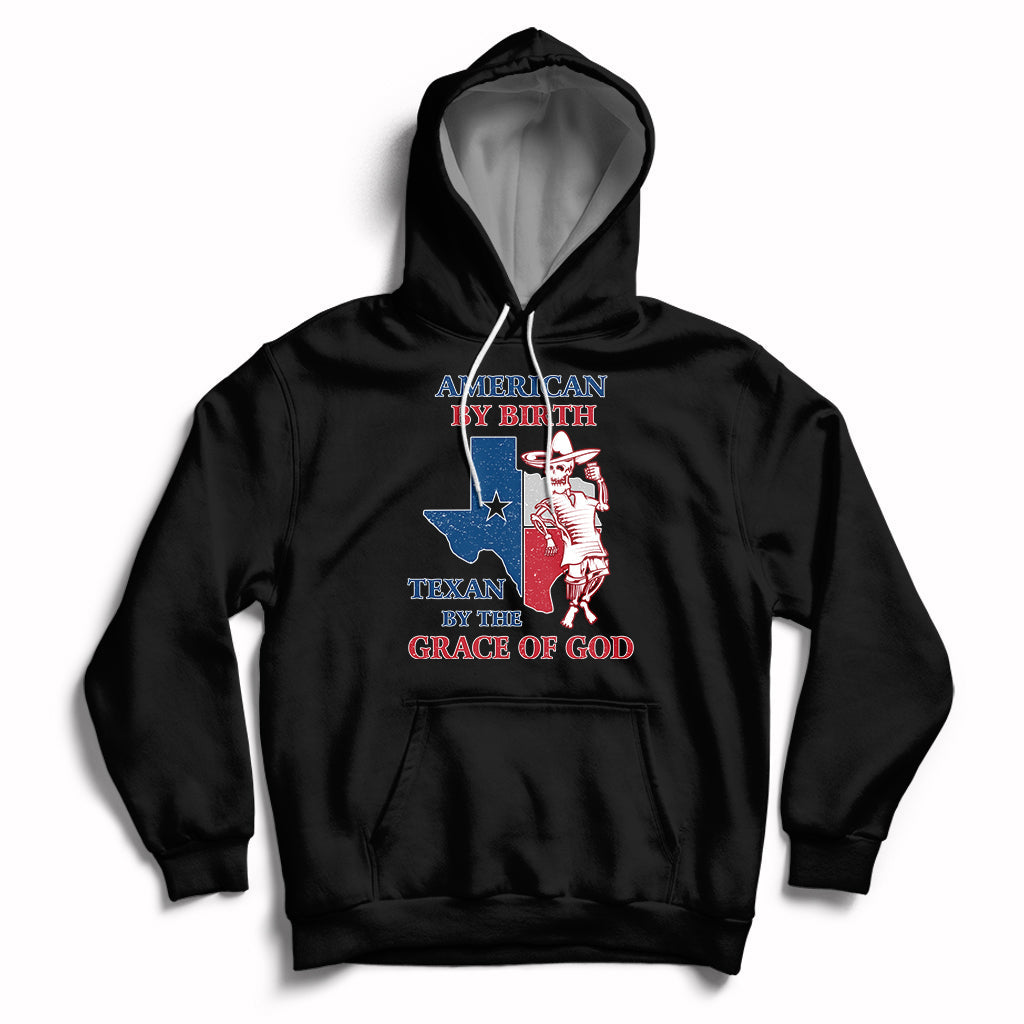 American By Birth Texan By The Grace Of God Texas State Skull Texas Pride Hoodie - Wonder Print Shop