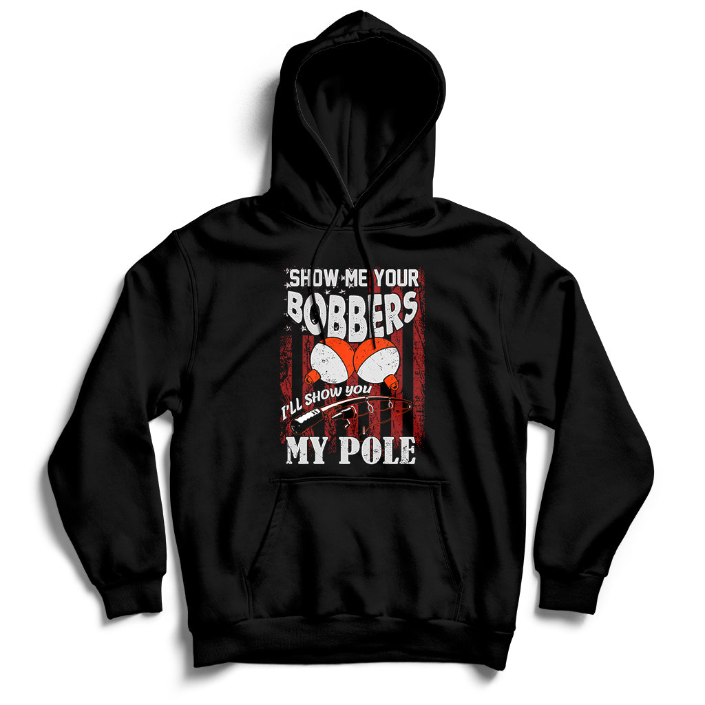 funny-fishing-gift-for-men-cool-gag-show-me-your-bobbers-hoodie