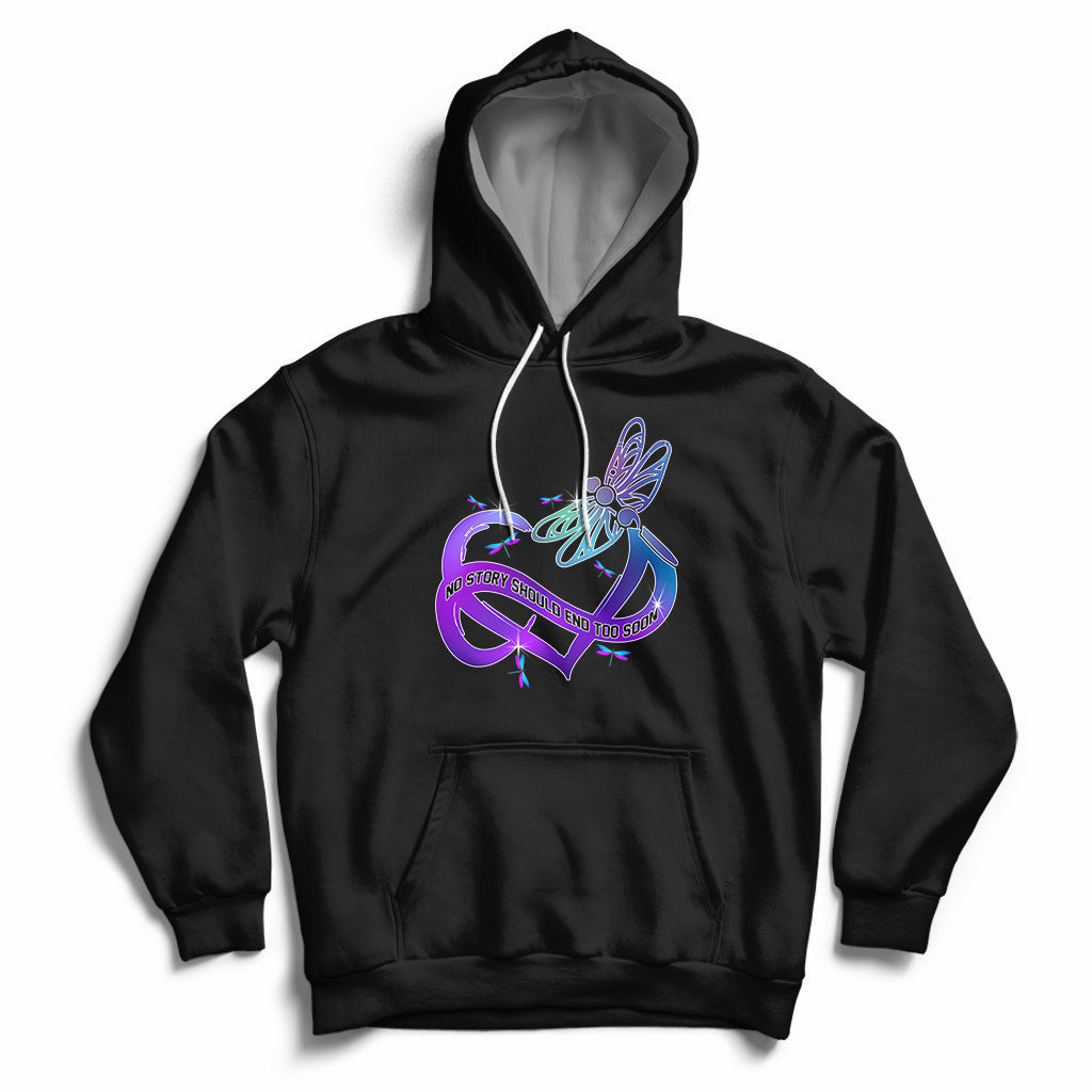 No Story Should End Too Soon Dragonfly Support Squad Raise Suicide Prevention Awareness Inspirational Hoodie, Suicide Prevention Shirt, Mental Health Shirt, Dragonfly Gift - Wonder Print Shop