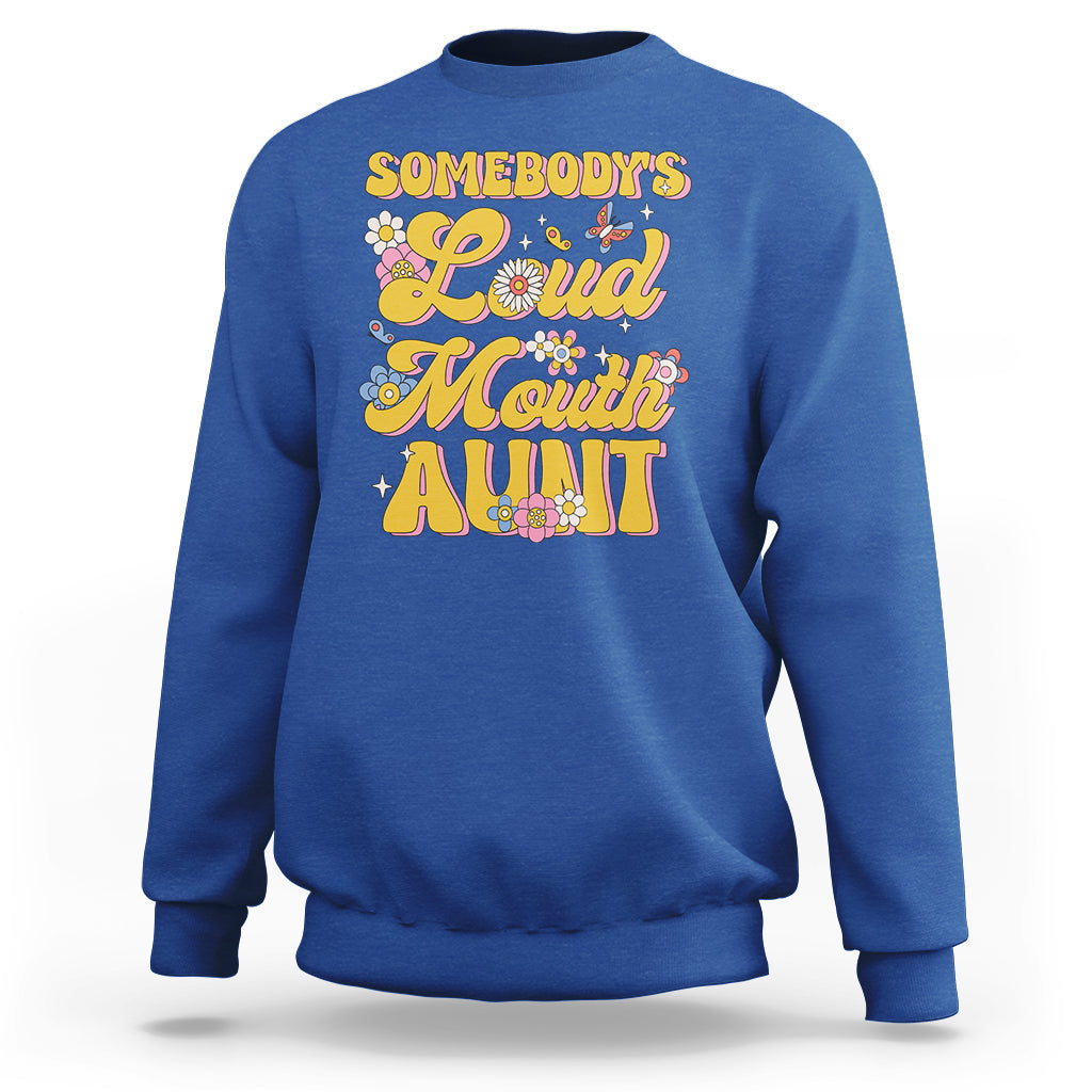 Royal blue sweatshirt with colorful "Somebody's Loud Mouth Aunt" front graphic