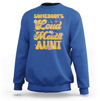 Royal blue sweatshirt with colorful "Somebody's Loud Mouth Aunt" front graphic