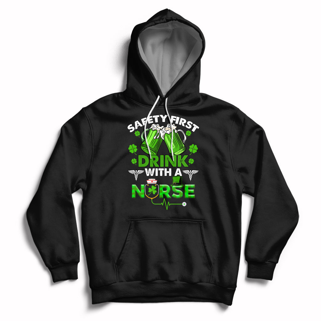 Safety First Drink With A Nurse St Patrick's Day Beer Lovers Hoodie - Wonder Print Shop