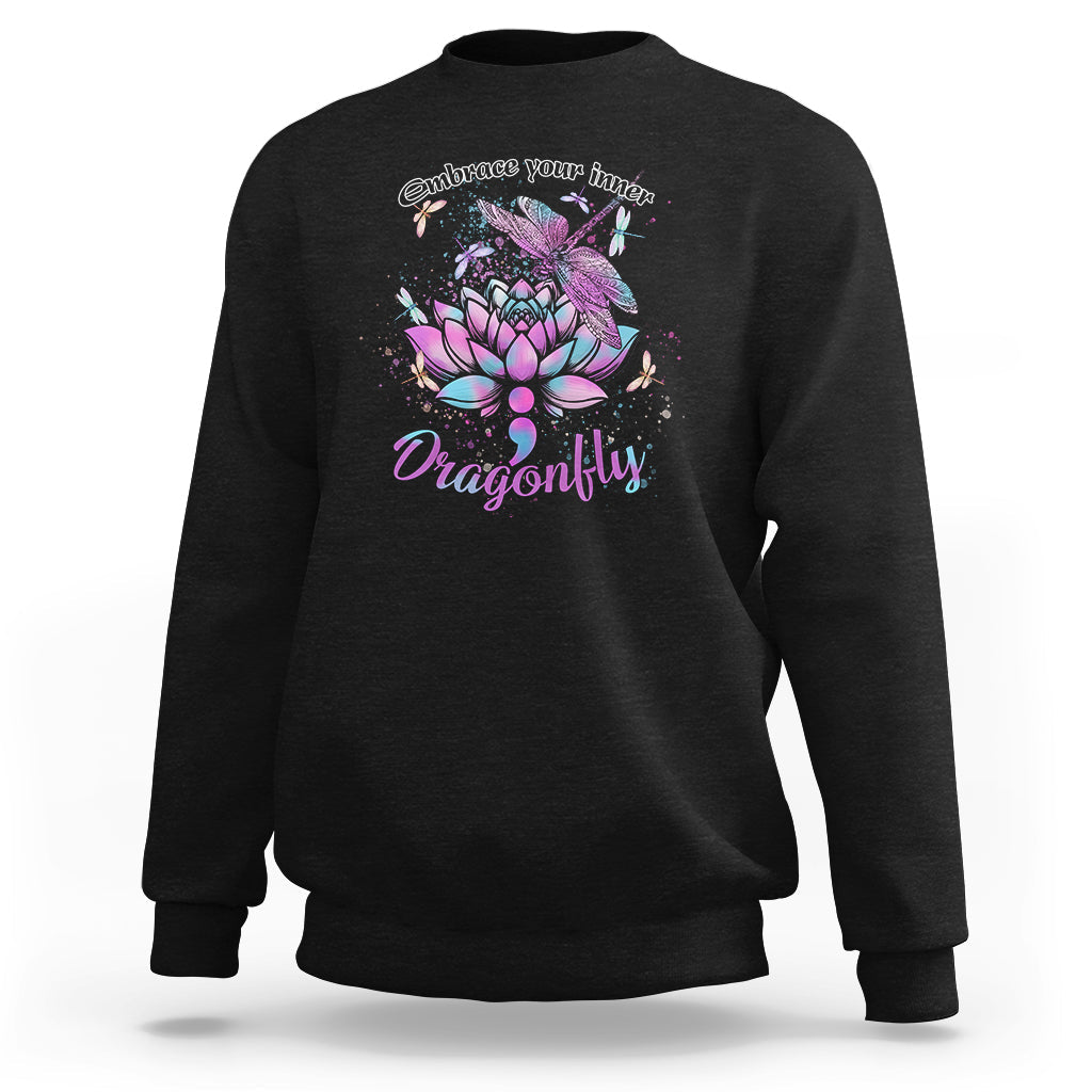 Embrace Your Inner Dragonfly And Let Your True Colors Shine Dragonflies Lover Inspirational Sweatshirt - Wonder Print Shop