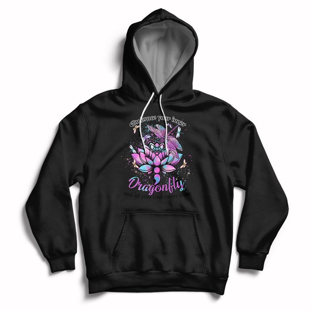 Embrace Your Inner Dragonfly And Let Your True Colors Shine Dragonflies Lover Inspirational Hoodie - Wonder Print Shop