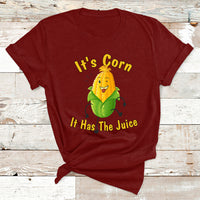 Maroon corn graphic T-shirt with 'It's Corn' and 'It Has The Juice' front print.