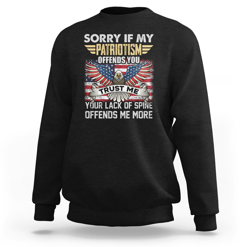 funny-sorry-if-my-patriotism-offends-you-veterans-patriotism-sweatshirt