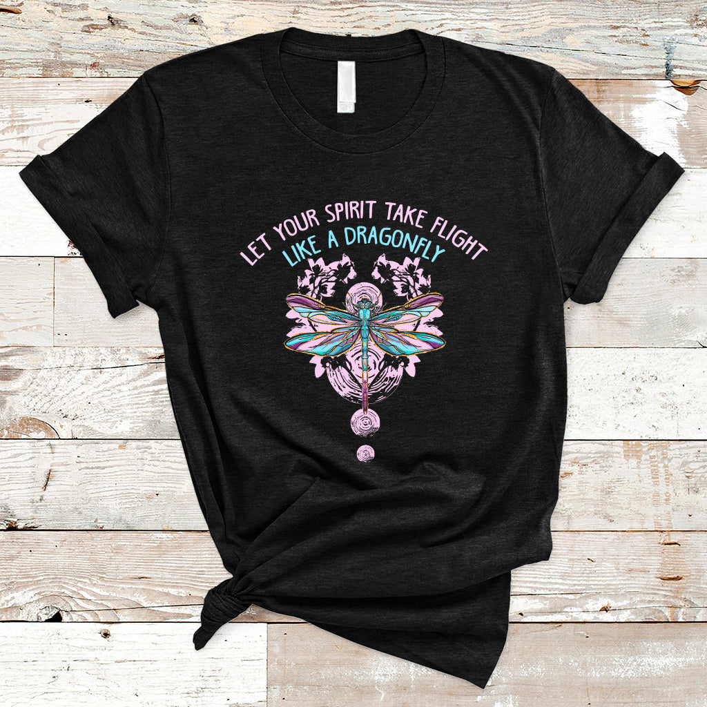 Let Your Spirit Take Flight Like A Dragonfly Inspirational T Shirt - Wonder Print Shop