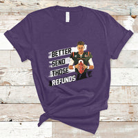 Purple crewneck T-shirt with “Better Send Those Refunds” print and heart graphic