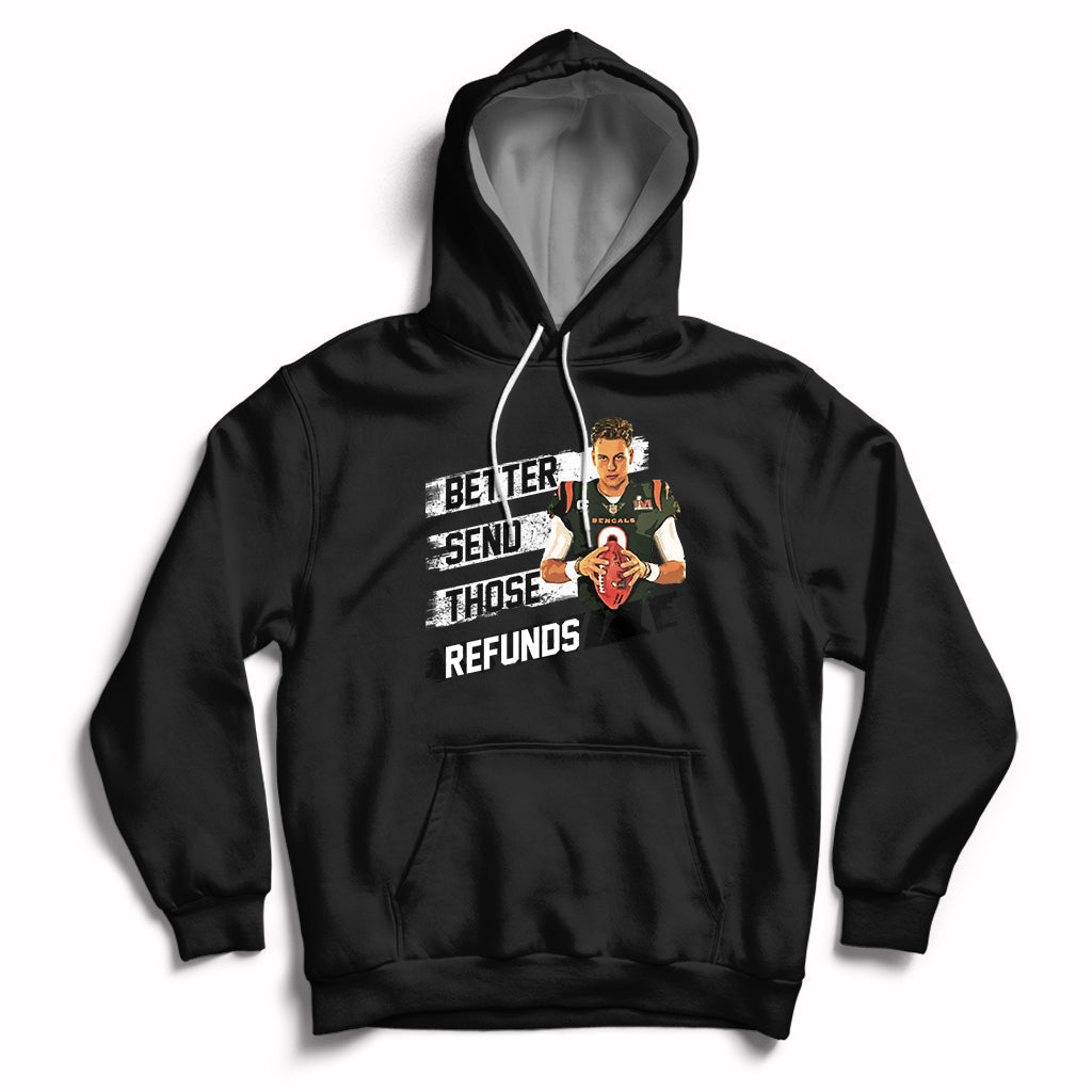 Black hoodie with front pocket and chest graphic reading 'BETTER SEND THOSE REFUNDS'