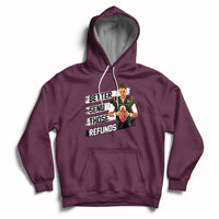 Maroon hoodie with front pocket and chest graphic reading 'BETTER SEND THOSE REFUNDS'