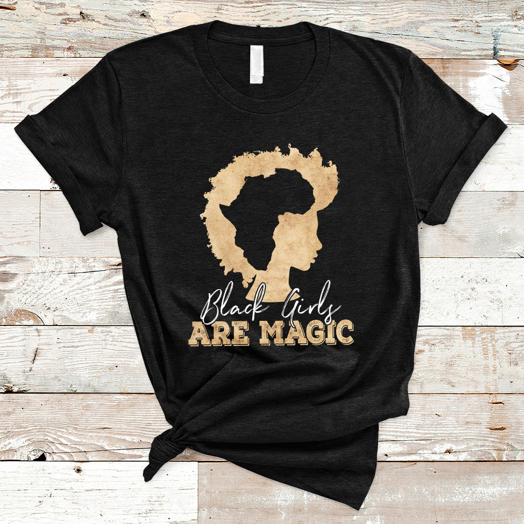 Black Girls Are Magic Melanin Black History American History Month T Shirt - Wonder Print Shop