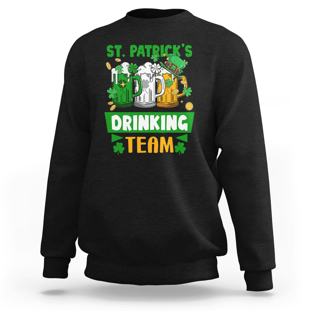 St Patrick's Day Funny Irish Drinking Team Beer Lover Party Sweatshirt - Wonder Print Shop