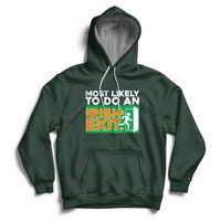 Forest green St. Patrick's Day hoodie with 'Irish Exit' front graphic and kangaroo pocket