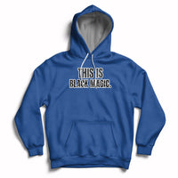 Royal blue hoodie with front pocket and “This is Black Magic” chest graphic.
