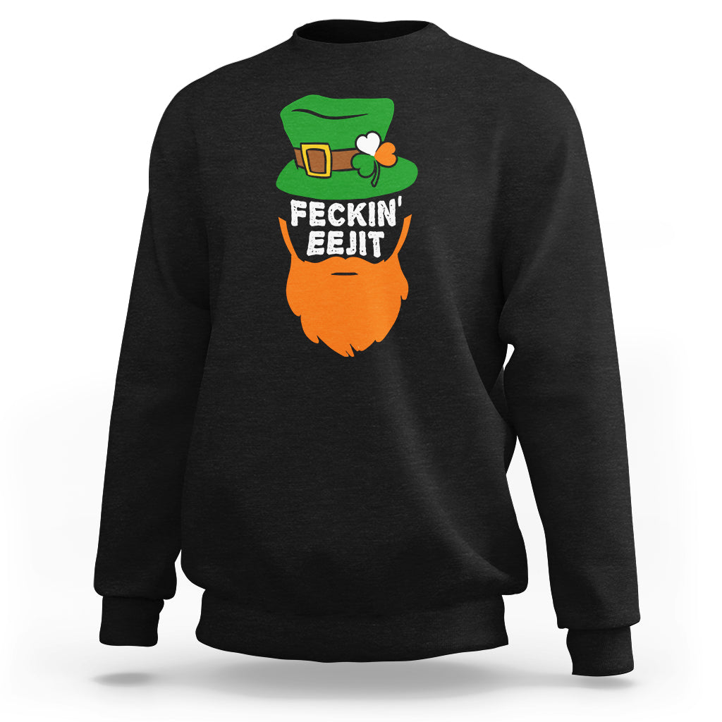 Funny St. Patrick's Feckin Eejit Funny Irish Slang Idiot Sweatshirt - Wonder Print Shop