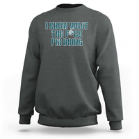 Dark gray crewneck sweatshirt with front printed sarcastic text graphic, long sleeves