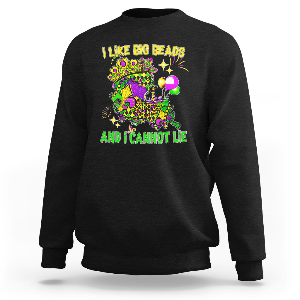 Mardi Gras I Like Big Beads And I Can Not Lie New Orleans Sweatshirt - Wonder Print Shop