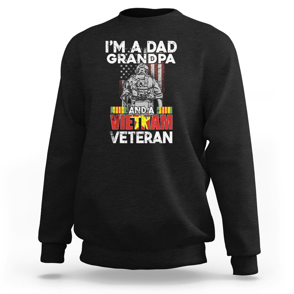 I'm A Dad A Grandpa And A Vietnam Veteran Patriotic Father Sweatshirt - Wonder Print Shop