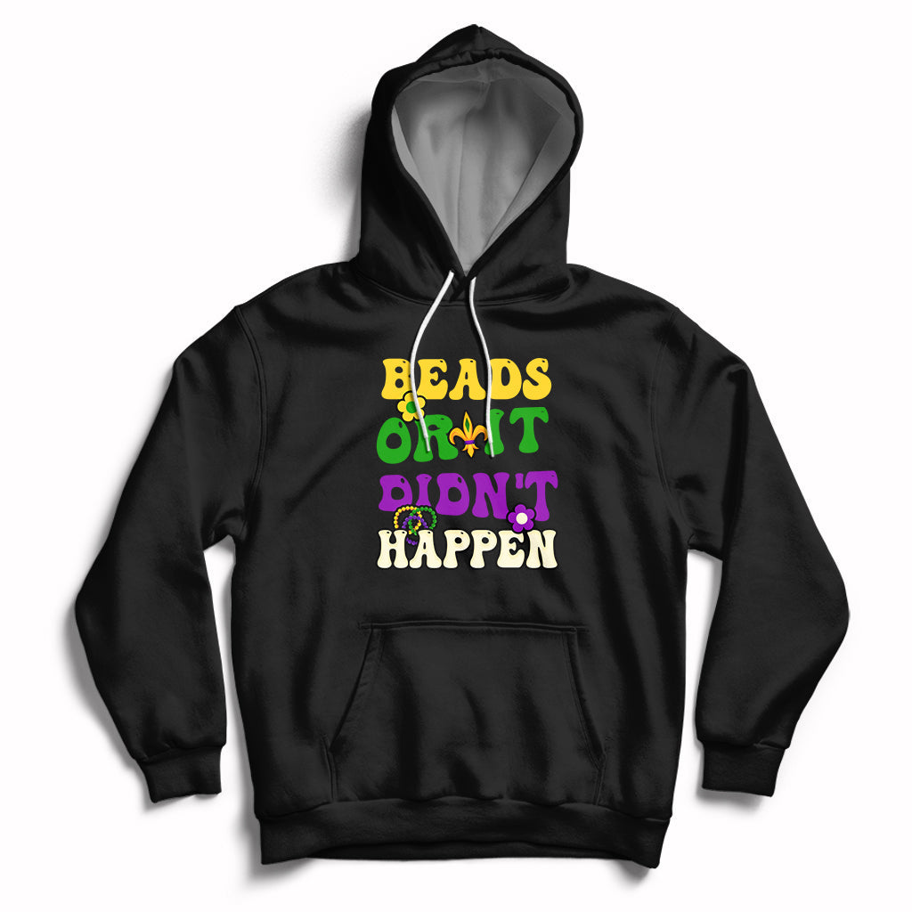 Mardi Gras Funny Beads Or It Didn't Happen Hoodie - Wonder Print Shop