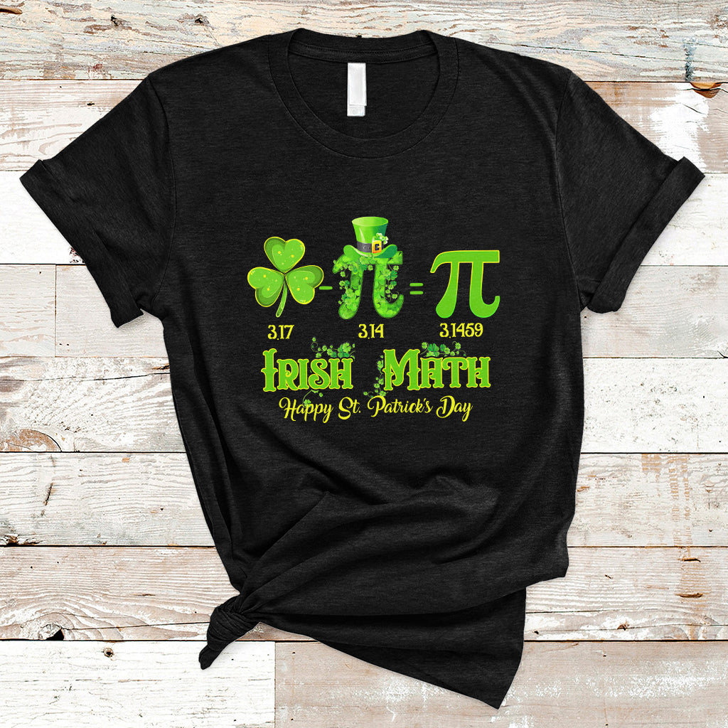 Irish Math 3.14 Pi Shamrock Teacher Happy St Patrick's Day T Shirt - Wonder Print Shop