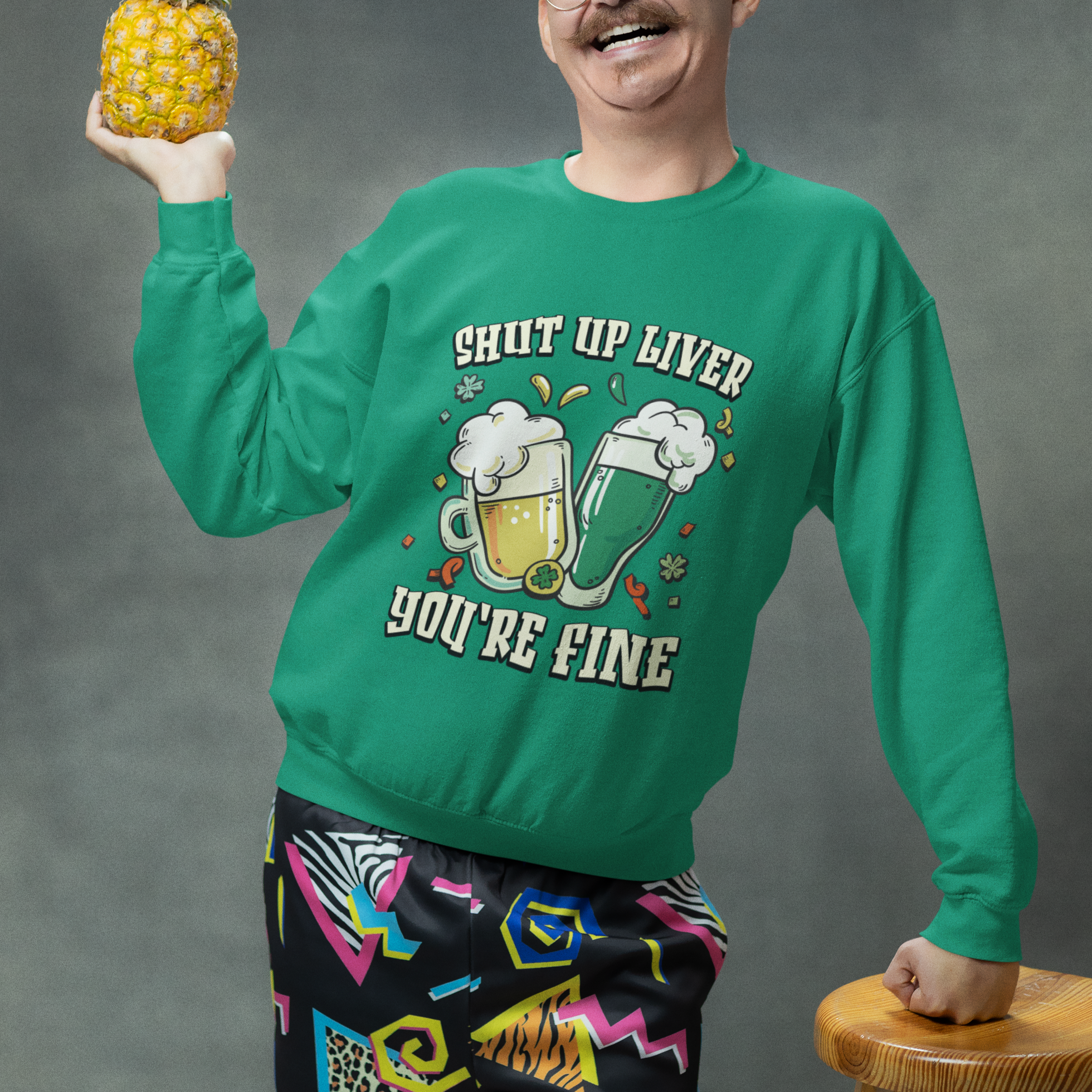 St. Patrick's Day Sweatshirt Beer Drinking Shut Up Liver You're Fine - Wonder Print Shop