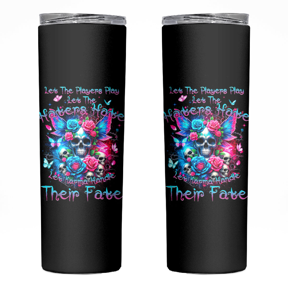 Fairy Skull Skinny Tumbler Let Karma Handle Their Fate