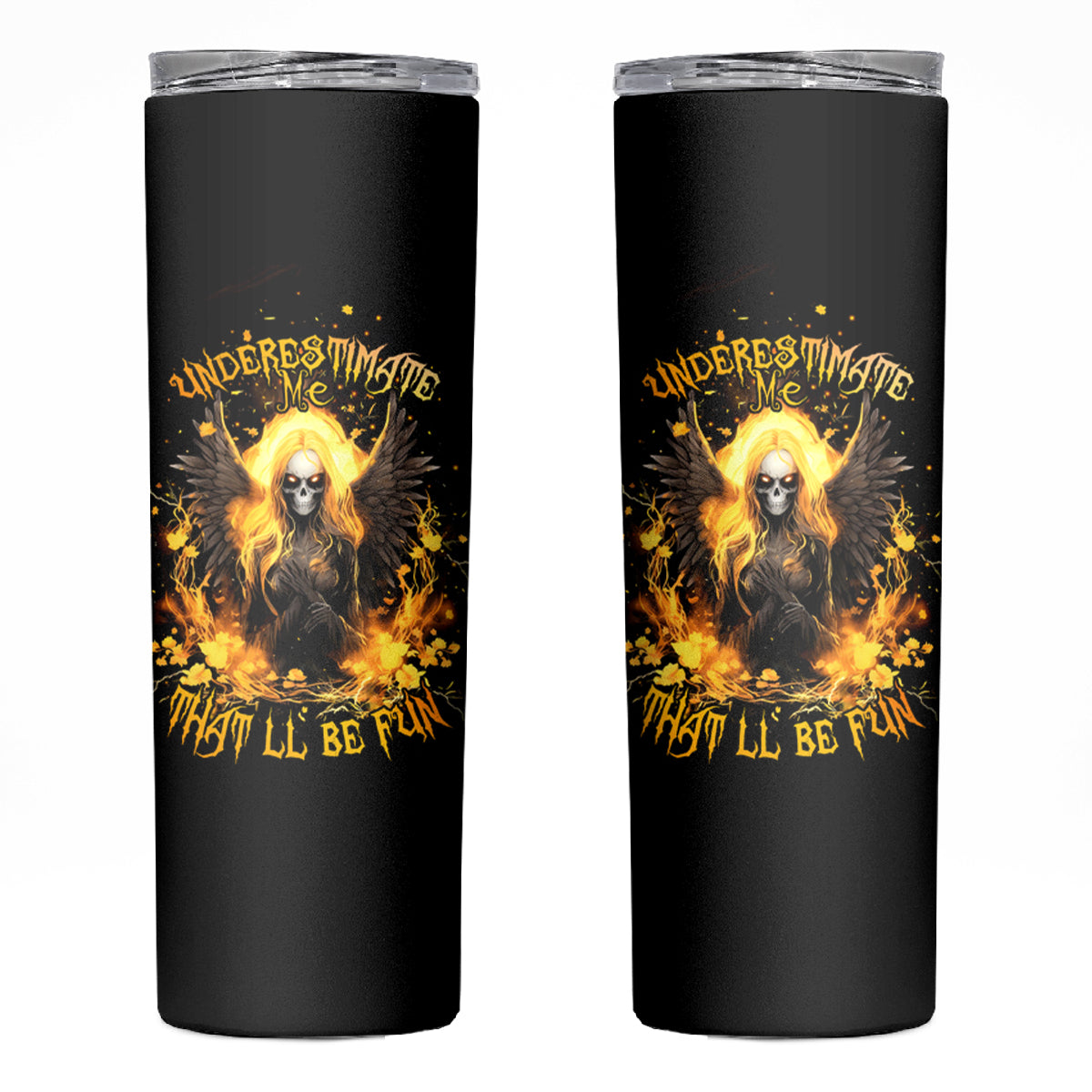 Angel Skull Skinny Tumbler Underestimate Me That 'll Be Fun