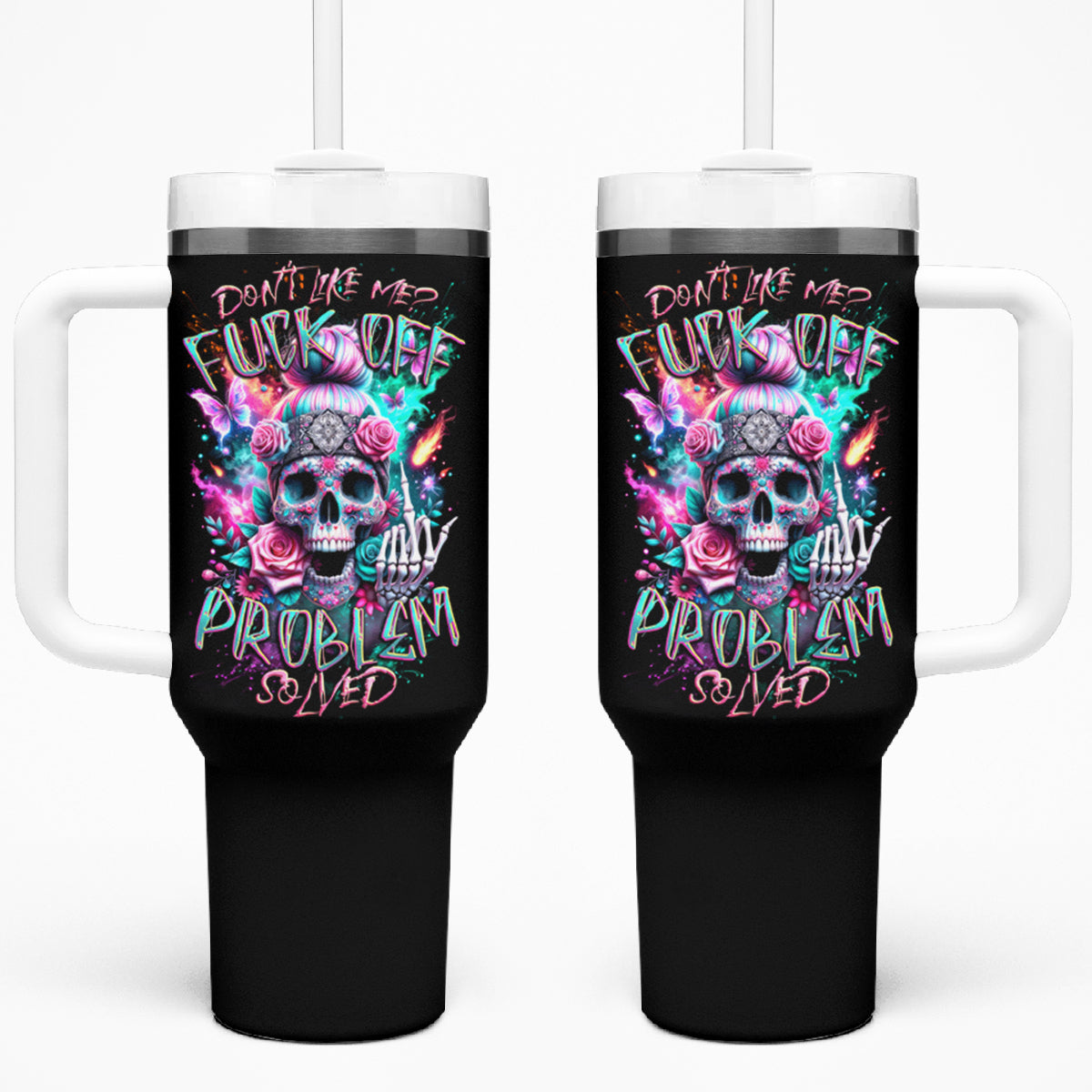 Rose Skull Tumbler With Handle Fuck Off Problem Solved