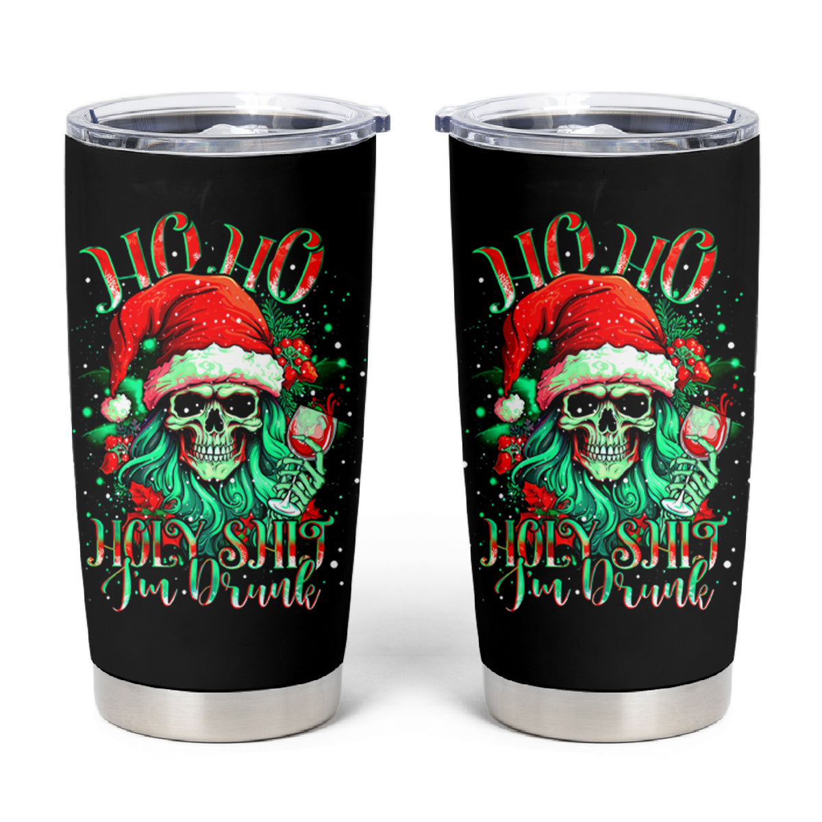 Christmas Skull Tumbler Cup Ho Ho Holy Shit I'm Drink