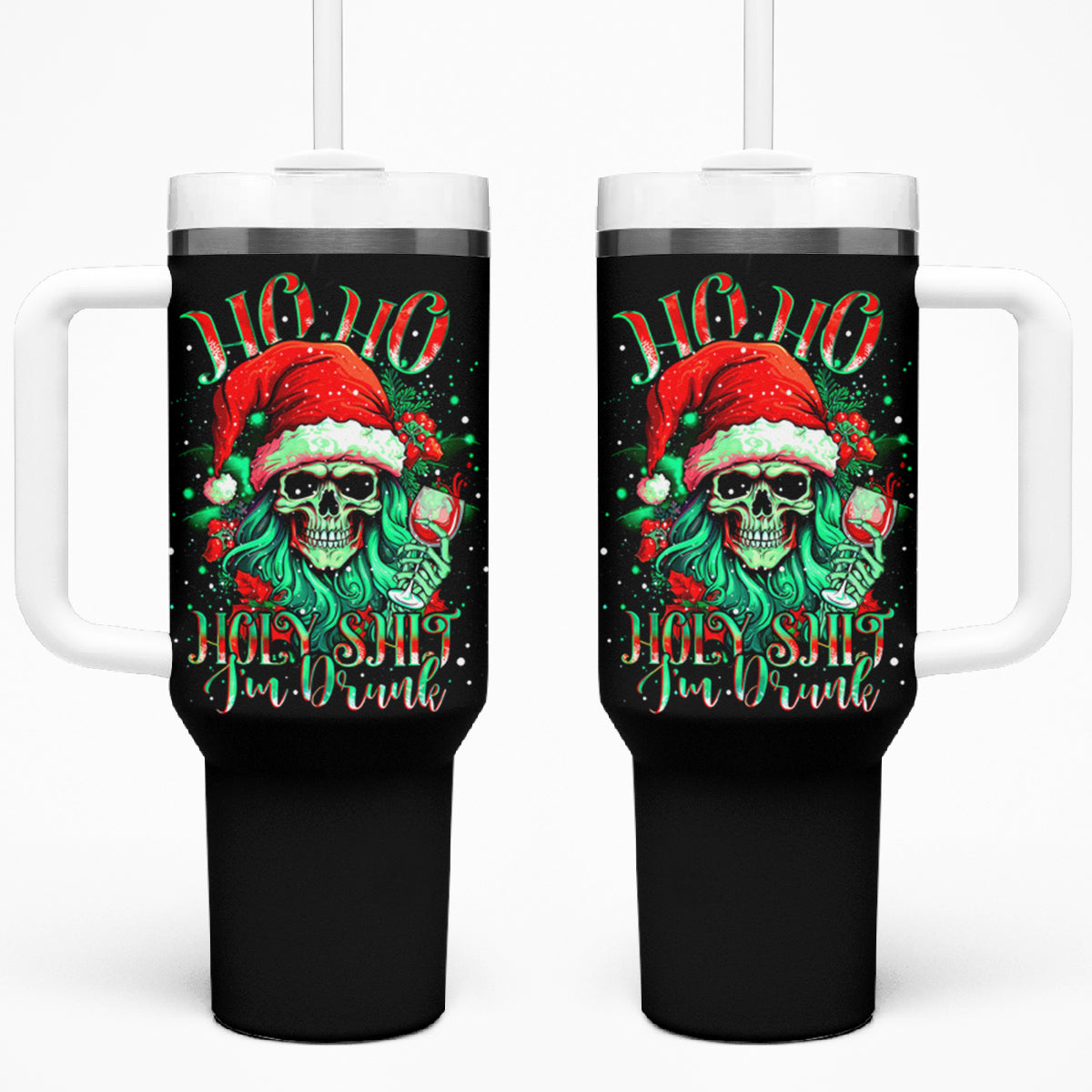 Christmas Skull Tumbler With Handle Ho Ho Holy Shit I'm Drink