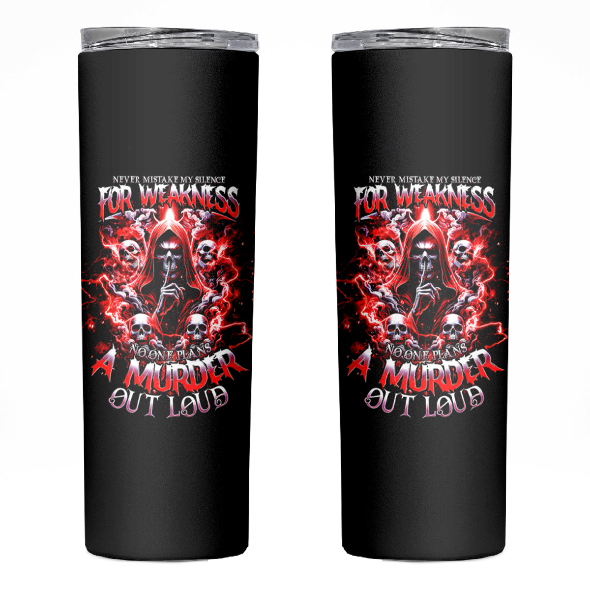 Thunder Skull Skinny Tumbler Never Mistake My Silence For Weakness