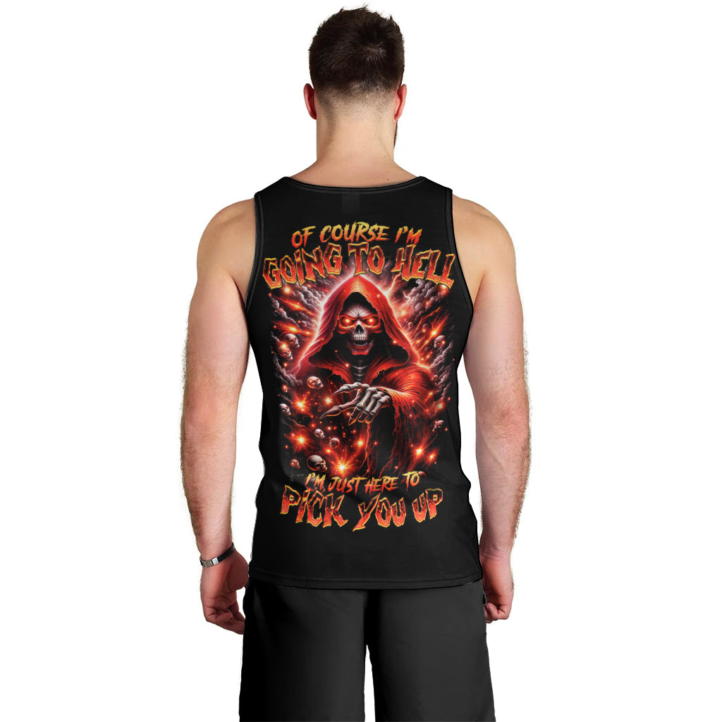 Flame Skull Men Tank Top Of Course I'm Going To Hell Just Pick You Up - Wonder Print Shop