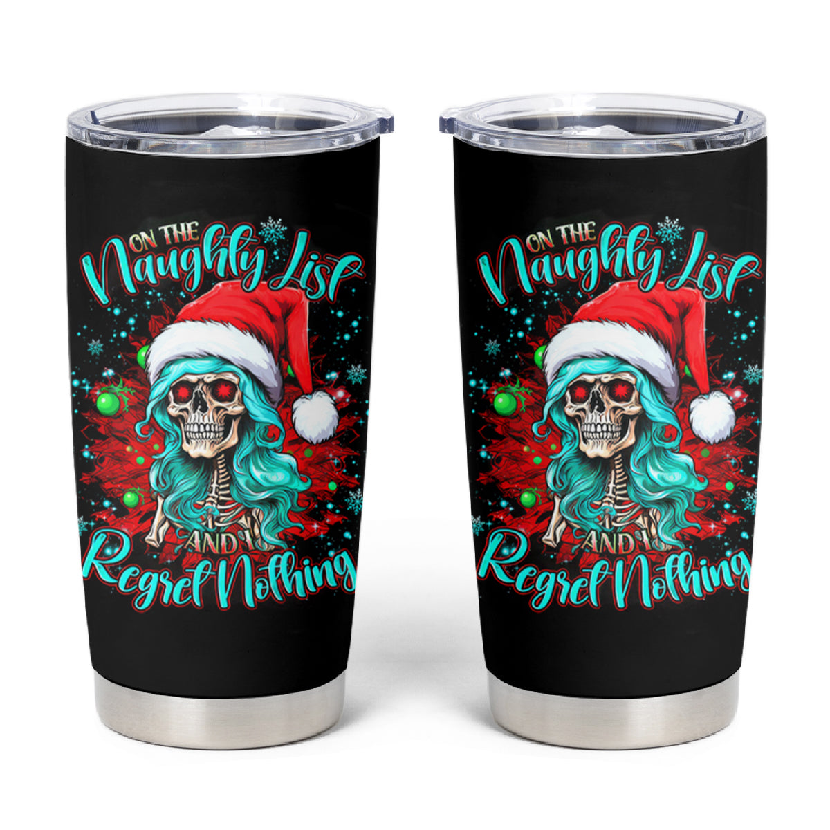 Christmas Skull Lady Tumbler Cup On The Naughty List I Regret Nothing