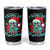 Christmas Skull Lady Tumbler Cup On The Naughty List I Regret Nothing