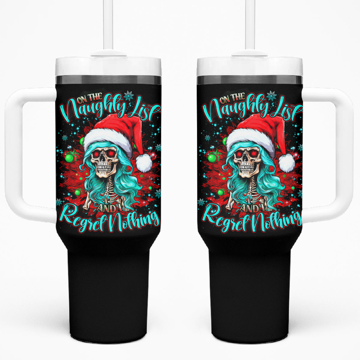 Christmas Skull Lady Tumbler With Handle On The Naughty List I Regret Nothing