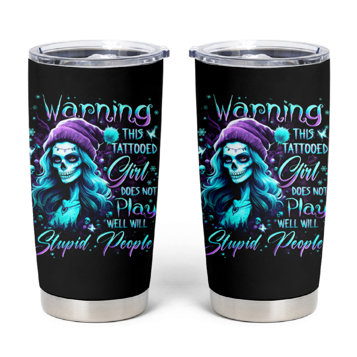 Christmas Skull Girl Tumbler Cup Warning This Tattooed Girl Does Not Play With Stupid People