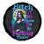 Witch Skull Spare Tire Cover Bitch I'm Not A Princess I'm The Fucking Queen - Wonder Print Shop