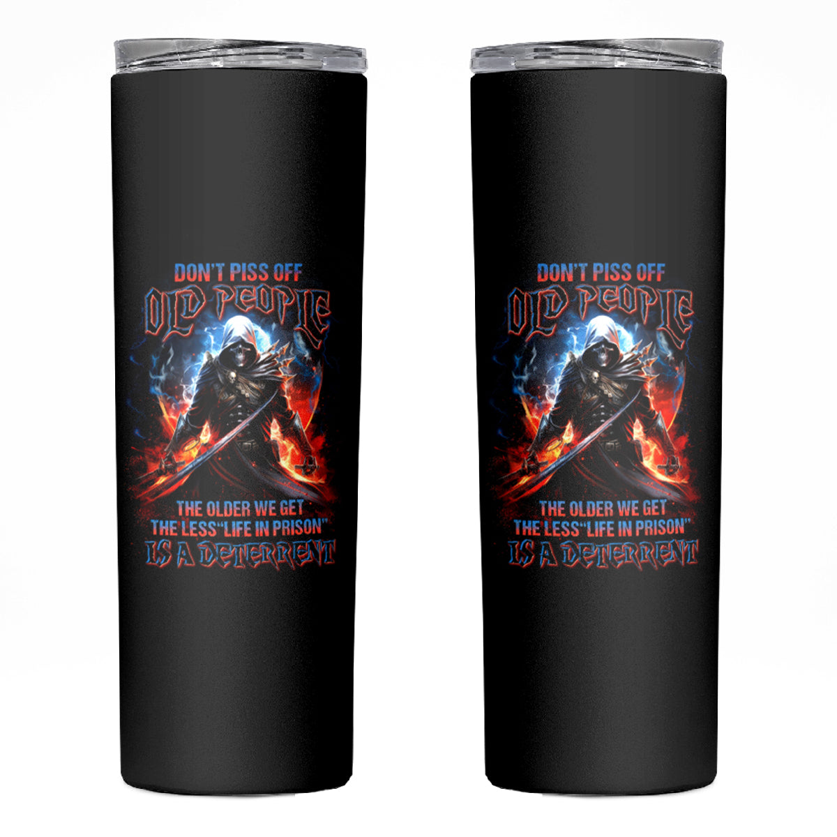 Warrior Skull Skinny Tumbler Don't Pss Off Old People