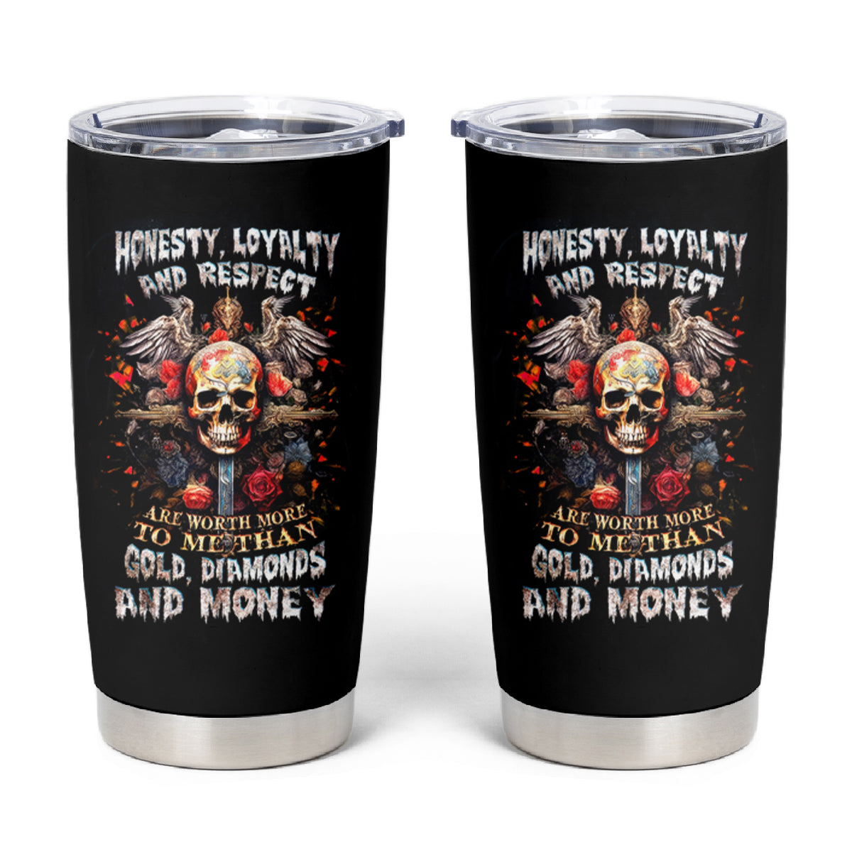 Cross Skull Tumbler Cup Honesty Loyalty And Respect Worth More Than Gold, Diamond