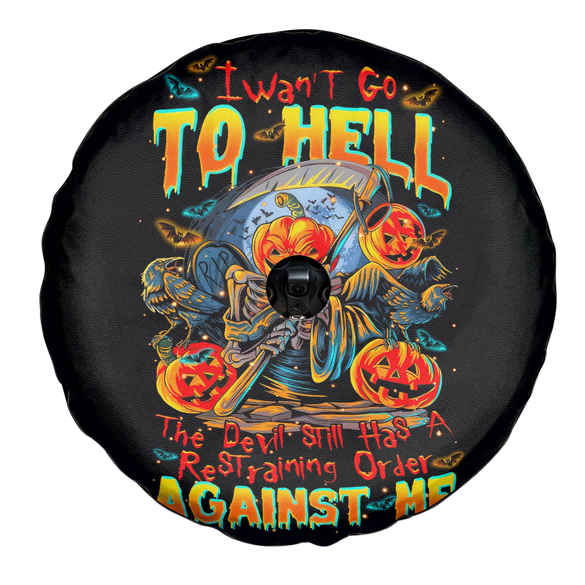 Pumpkin Skull Spare Tire Cover I Wan't Go To Hell The Devil Still Restraining Against Me - Wonder Print Shop