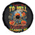 Pumpkin Skull Spare Tire Cover I Wan't Go To Hell The Devil Still Restraining Against Me - Wonder Print Shop