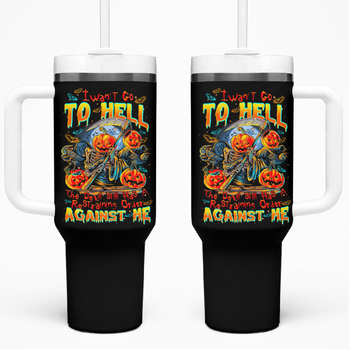 Pumpkin Skull Tumbler With Handle I Wan't Go To Hell The Devil Still Restraining Against Me