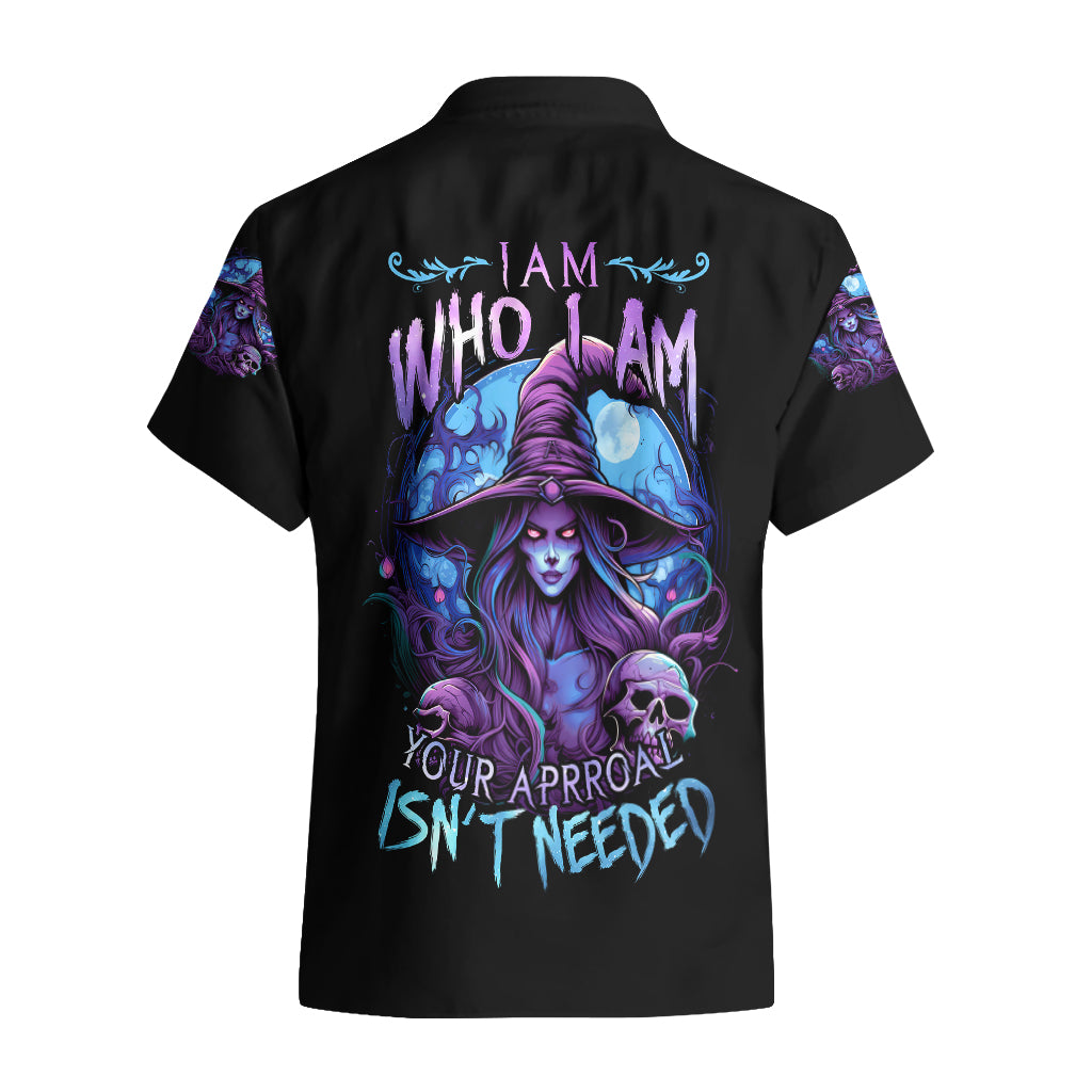 Witch Skull Hawaiian Shirt Iam Who Iam Your Approval Isn't Need - Wonder Print Shop