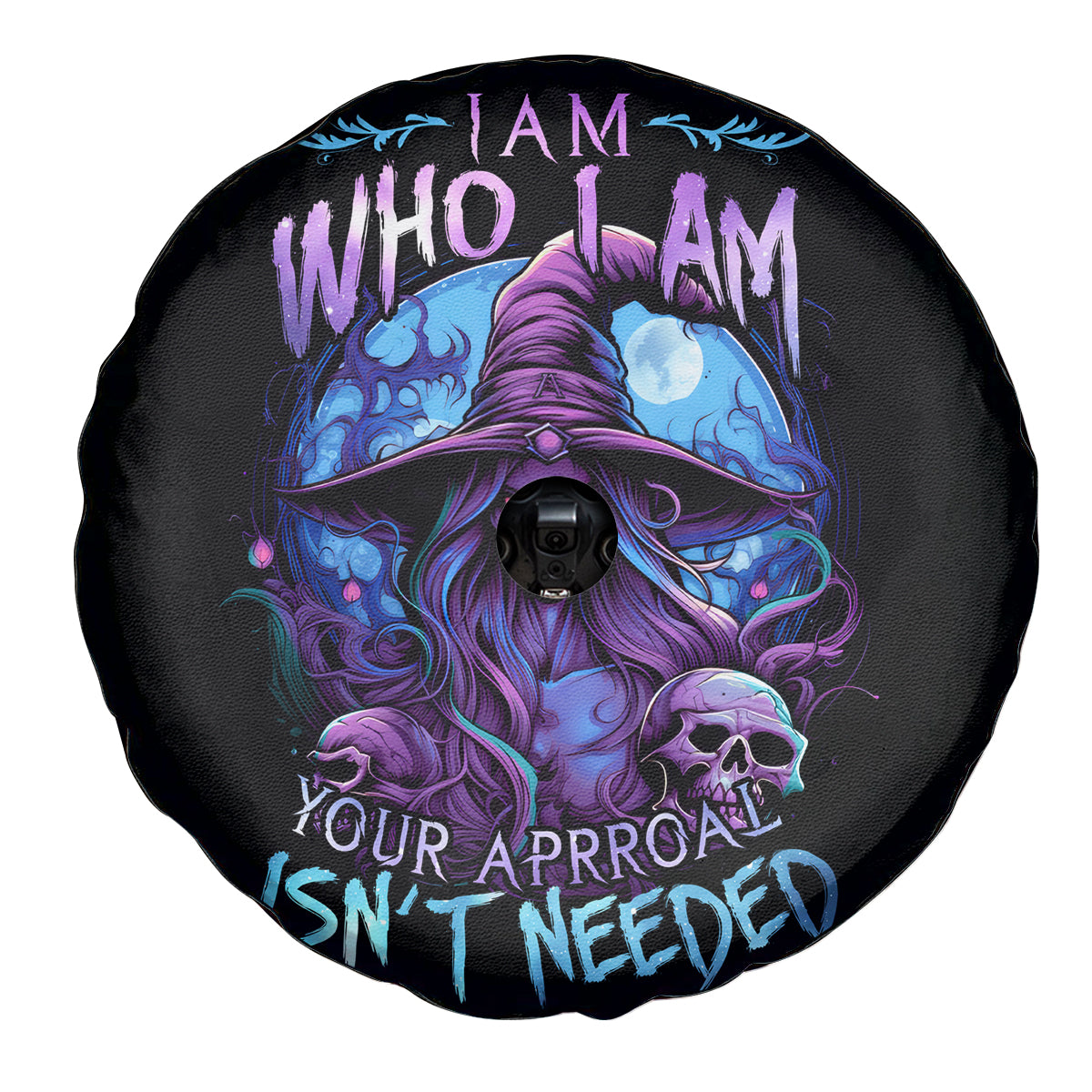 Witch Skull Spare Tire Cover Iam Who Iam Your Approval Isn't Need - Wonder Print Shop