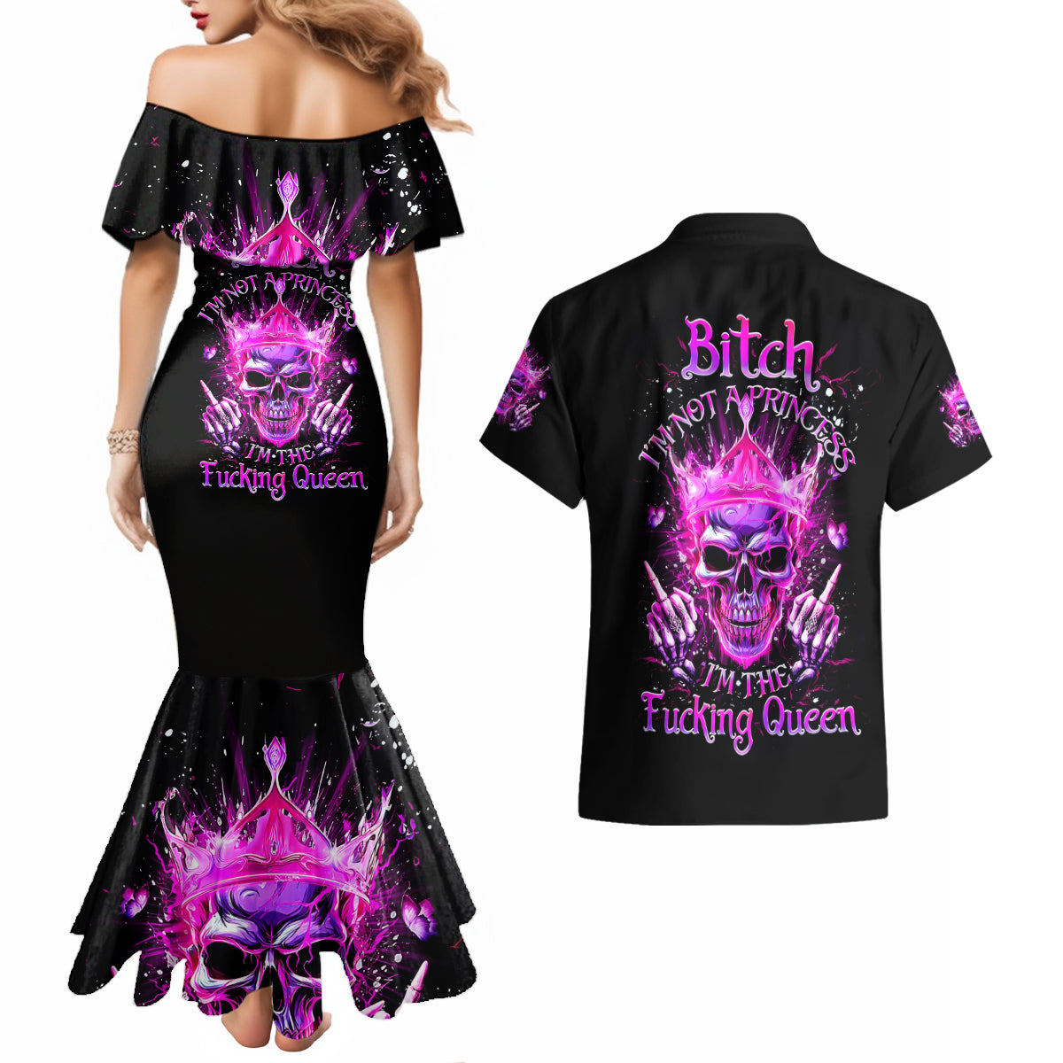 Queen Skull Couples Matching Mermaid Dress and Hawaiian Shirt Bitch I'm Not A Princess I'm The Fucking Queen - Wonder Print Shop