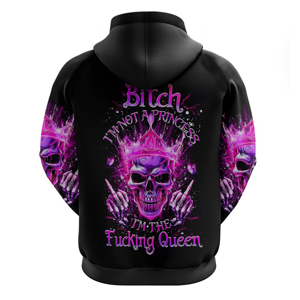 Queen Skull Hoodie Bitch I'm Not A Princess I'm The Fucking Queen - Wonder Print Shop